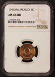 1945 Mo Mexico 1 One Centavo Bronze Coin - NGC MS 66 RD - KM# 415